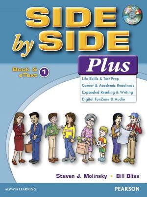 Side by Side Plus 1 Book & Etext with CD by Steven J. Molinsky, Bill Bliss