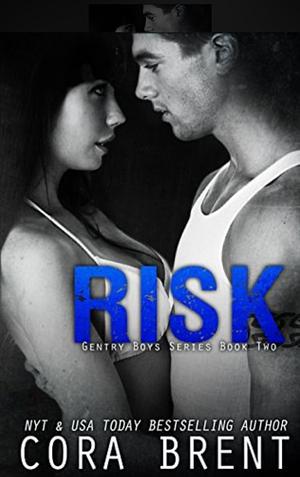 RISK by Cora Brent, Cora Brent