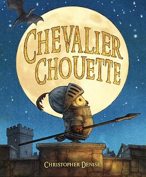 Chevalier Chouette by Christopher Denise