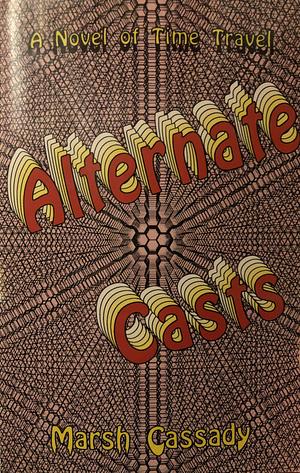 Alternate Casts by Marsh Cassady