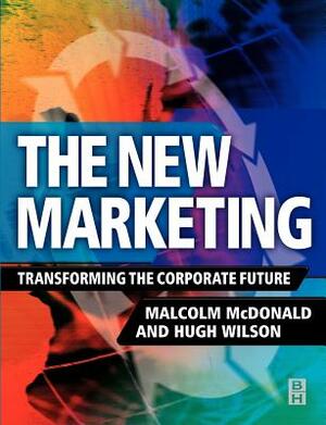 New Marketing by Hugh Wilson, Malcolm McDonald