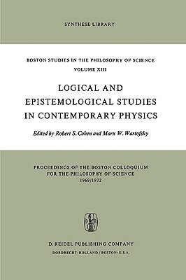 Logical and Epistemological Studies in Contemporary Physics by 