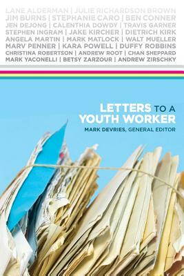 Letters to a Youth Worker by Mark DeVries