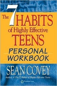 The 7 Habits of Highly Effective Teens: Personal Workbook by Sean Covey