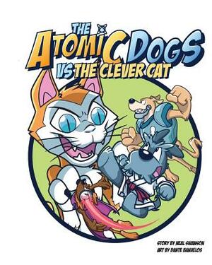 The Atomic Dogs vs. The Clever Cat by Neal Swanson