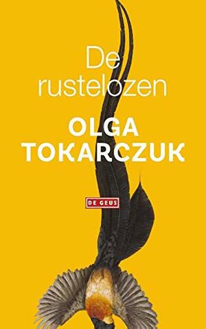 De rustelozen by Olga Tokarczuk