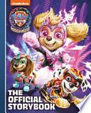 PAW Patrol: The Mighty Movie: The Official Storybook by Frank Berrios
