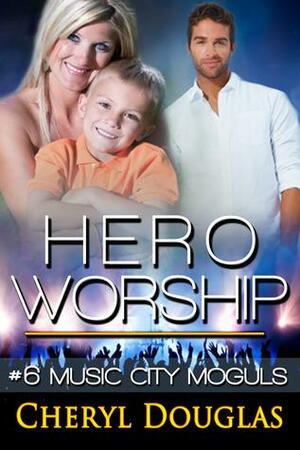 Hero Worship by Cheryl Douglas