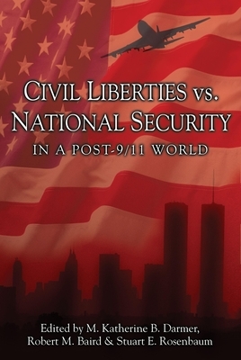 Civil Liberties vs. National Security in a Post 9/11 World by 