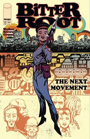 Bitter Root: The Next Movement #3 by Chuck Brown, David F. Walker