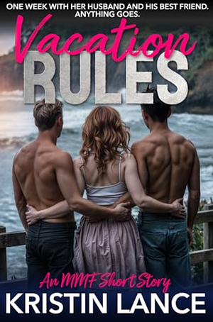 Vacation Rules by Kristin Lance