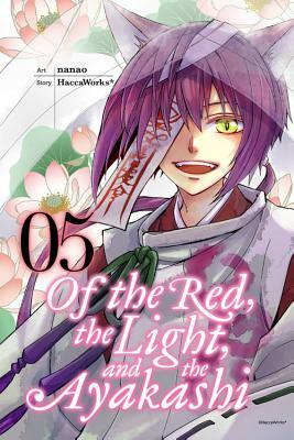 Of the Red, the Light, and the Ayakashi, Volume 5 by Haccaworks*