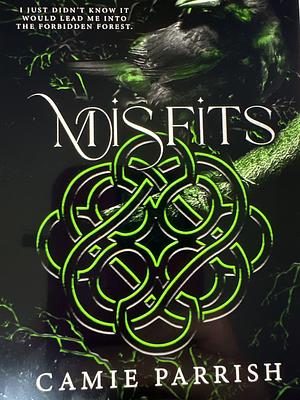 Misfits by Camie Parrish, Camie Parrish