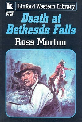 Death at Bethesda Falls by Ross Morton
