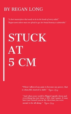 Stuck at 5 CM by Regan Long