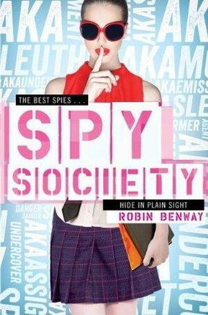 Spy Society: An AKA Novel by Robin Benway, Robin Benway