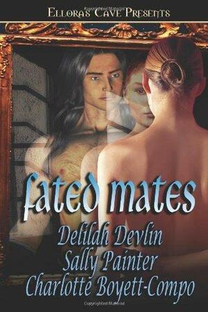 Fated Mates: Love Me Tomorrow / Secrets of the Wind / Warlord's Destiny by Sally Painter, Delilah Devlin, Charlotte Boyett-Compo