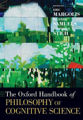 The Oxford Handbook of Philosophy of Cognitive Science by 