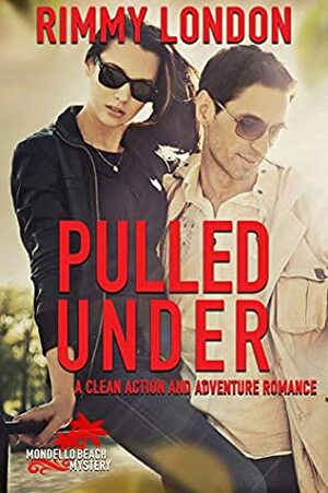 Pulled Under (Mondello Beach Mystery #1) by Rimmy London