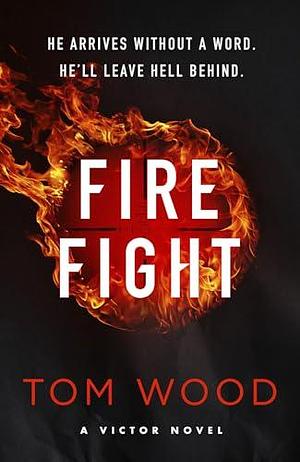 Firefight by Tom Wood, Tom Wood