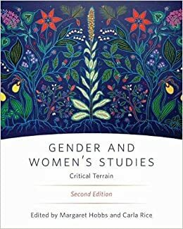 Gender and Women's Studies: Critical Terrain by Margaret Hobbs, Carla Rice