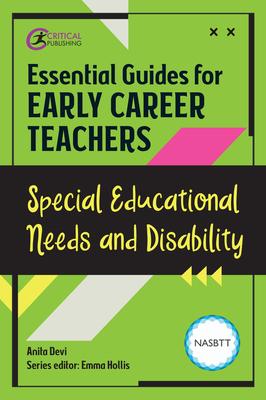 Essential Guides for Early Career Teachers: Special Educational Needs and Disability by Anita Devi