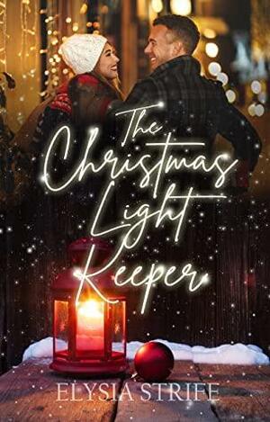 The Christmas Light Keeper by Elysia Lumen Strife