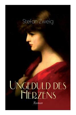 Ungeduld des Herzens by Stefan Zweig