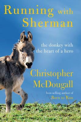 Running with Sherman by Christopher McDougall