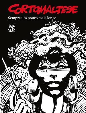 Sempre um pouco mais longe by Hugo Pratt, Hugo Pratt