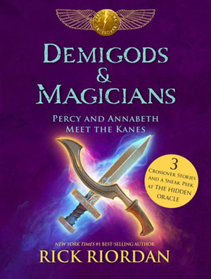 Demigods & Magicians: Percy and Annabeth Meet the Kanes by Rick Riordan, Antonio Caparo