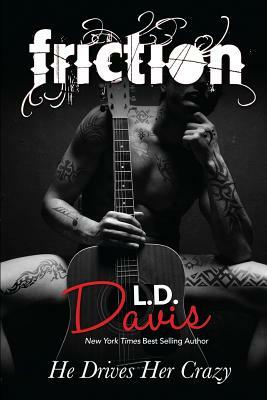 Friction by L.D. Davis