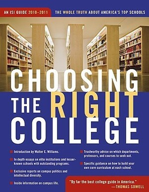 Choosing the Right College 2010-11: The Whole Truth about America's Top Schools by John Zmirak