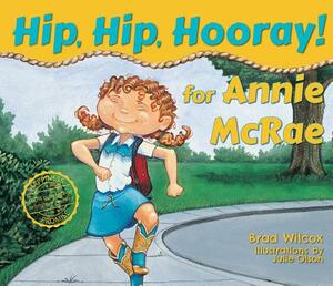 Hip, Hip, Hooray for Annie McRae! by Brad Wilcox