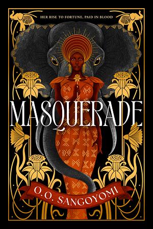 Masquerade by O.O. Sangoyomi