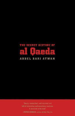 The Secret History of al Qaeda by Abdel Bari Atwan