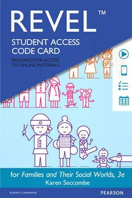 Revel for Families and Their Social Worlds -- Access Card by Karen Seccombe