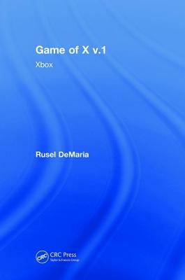 Game of X V.1: Xbox by Rusel DeMaria