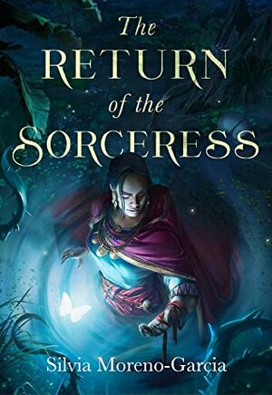 The Return of the Sorceress by Silvia Moreno-Garcia