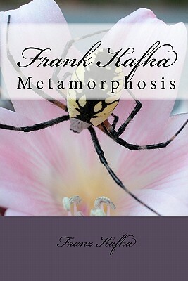Frank Kafka: Metamorphosis by Franz Kafka