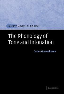 The Phonology of Tone and Intonation by Carlos Gussenhoven