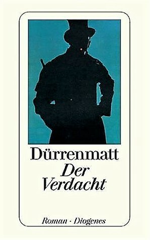 Der Verdacht by Friedrich Dürrenmatt