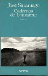 Cadernos de Lanzarote: Diário I by José Saramago