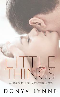 Little Things by Donya Lynne