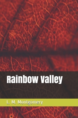 Rainbow Valley by L.M. Montgomery