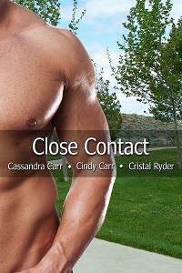 Close Contact by Cristal Ryder, Cindy Carr, Cassandra Carr