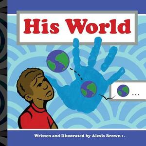 His World by Alexis Brown