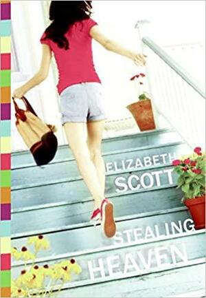 Stealing Heaven by Elizabeth Scott