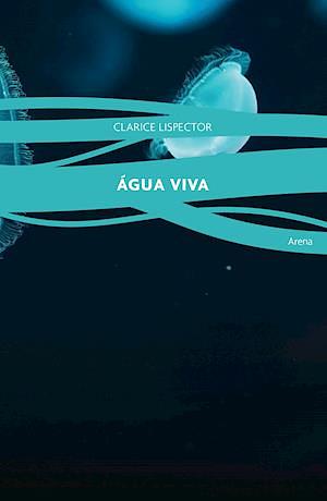 Água Viva by Clarice Lispector