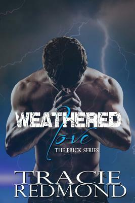 Weathered Love by Tracie Redmond